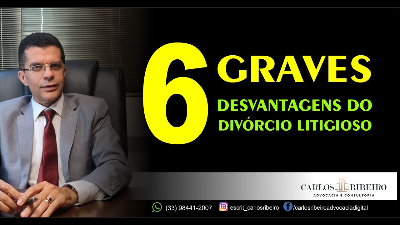 SEIS DESVANTAGENS DO DIVÓRCIO LITIGIOSO. VOCÊ PRECISA CONHECER.