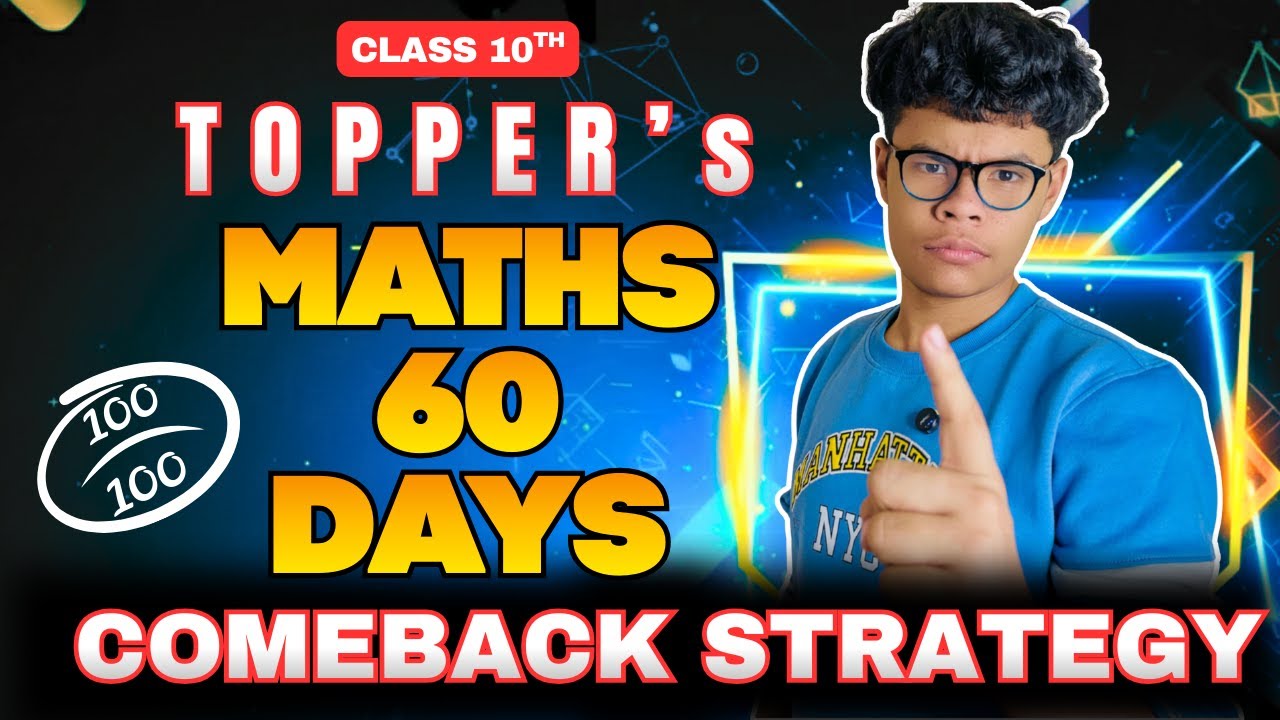 AIR1 Aarav Malhotra | 60 Days - MATHS Comeback Strategy | How to Score 100/100 in 10th Boards