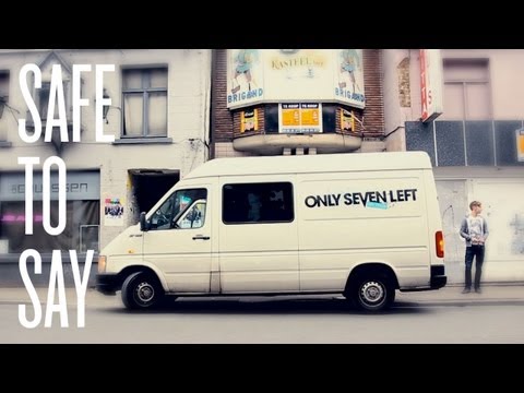 Only Seven Left - Safe To Say [Official video]