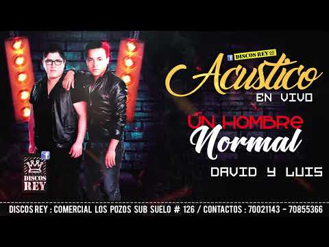 Un Hombre Normal - Luis Vega & David Soliz
