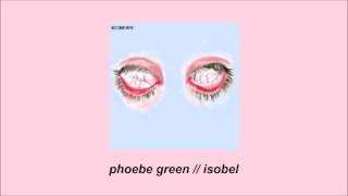 Phoebe Green - Isobel // audio