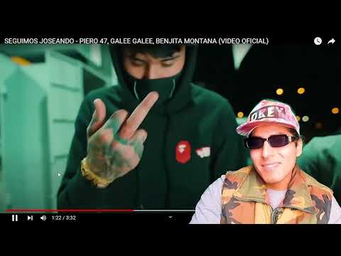 SEGUIMOS JOSEANDO - PIERO 47, GALEE GALEE, BENJITA MONTANA // REACCION 👺
