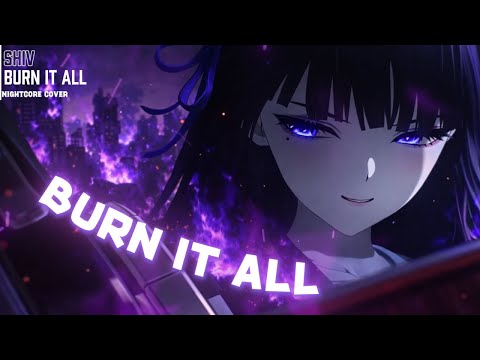 Nightcore - Burn It All (Lyrics)