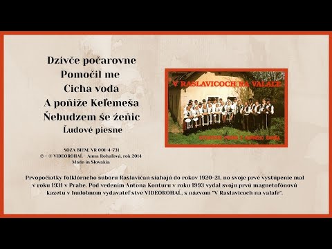 RASLAVIČAN, Dzifče počarovne, rozkazovačky, ľudové,  VIDEOROHAĽ