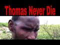 Thomas Never Die Zulu Full Movie