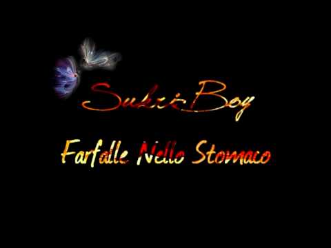 SukriBoY - Farfalle Nello Stomaco