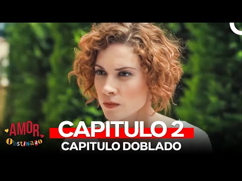 Amor Obstinado Capitulo 2 (Version Larga)