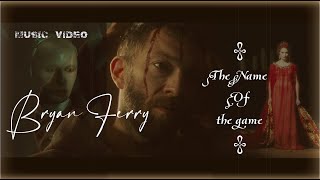 Bryan Ferry - The Name Of The Game (Vincent Cassel) music video