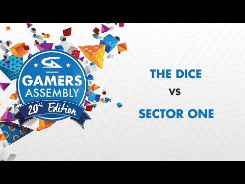 Sector One vs The Dice - Grande Finale - Gamers Assembly 2019