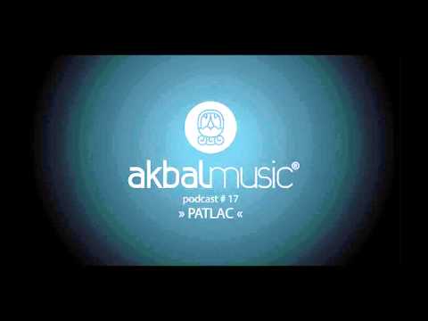 Patlac - Akbal Music Podcast 017
