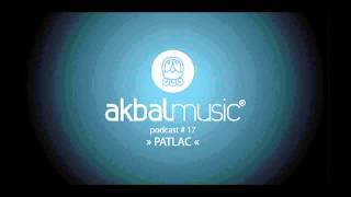 Patlac - Akbal Music Podcast 017