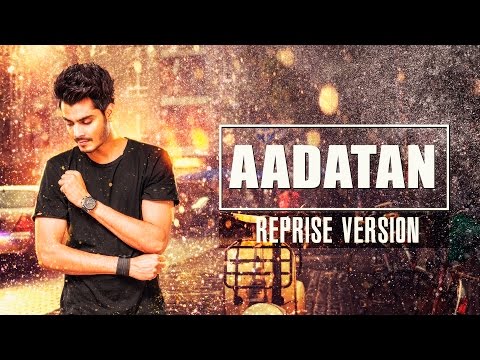 Aadatan Reprise Version