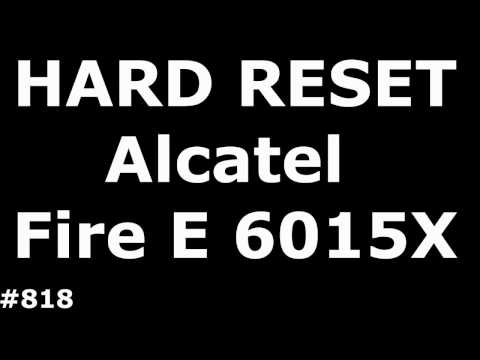 Reset Alcatel settings to FireFoxOS (Hard Reset Alcatel One Touch Fire E 6015X)