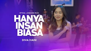 Download lagu Diva Hani - Hanya Insan Biasa (  Lembayung Music) mp3