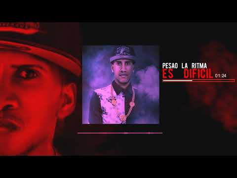 Pesao la ritma   Es Dificil (Prod  By JeysiBeatz)
