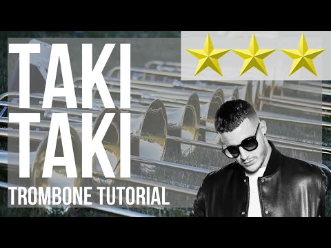 How to play Taki Taki by DJ Snake ft Selena Gomez Cardi B and Ozuna on Trombone (Tutorial)