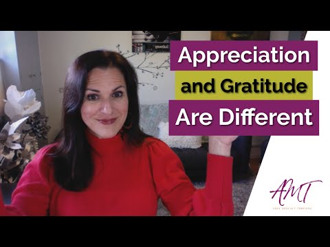 Appreciation and Gratitude Are Different