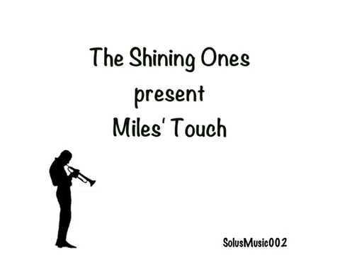 TheShiningOnes - Miles' Touch (Original Mix)