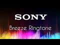 Sony Breeze Ringtone , Xperia Ringtone , Sony Xperia Ringtone