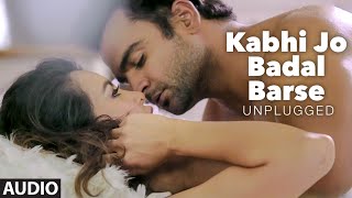 Download lagu 'Kabhi Jo Badal Barse Unplugged' AUDIO Song | DJ Chetas ft. Arijit Singh | Sachin Joshi | T-Series mp3 Download lagu 'Kabhi Jo Badal Barse Unplugged' AUDIO Song | DJ Chetas ft. Arijit Singh | Sachin Joshi | T-Series mp3