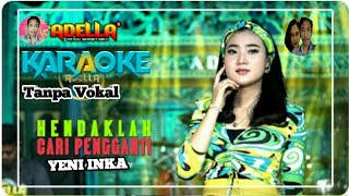 Download lagu YENI INKA HENDAKLAH CARI PENGGANTI TANPA VOKAL OM ... mp3
