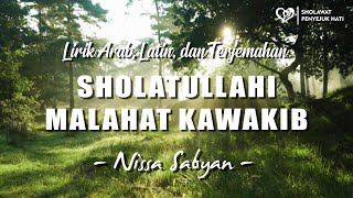 Download lagu Lirik Sholatullahi Malahat Kawakib Nissa Sabyan Menyentuh Hati (Lirik Arab, Latin, dan Terjemahan) mp3