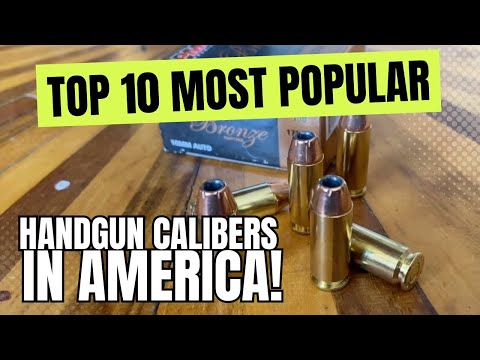 Top 10 MOST Popular Handgun Calibers In America!