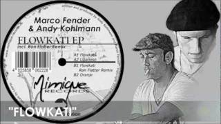 Marco Fender & Andy Kohlmann - Flowkati EP incl. Ron Flatter Remix (Mimique Records / mimique6)