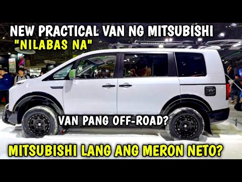 NILABAS NA BAGONG 8-SEATER VAN NG MITSUBISHI  PIPILAHAN SA DAMI NG  FEATURES PWEDING PANG OFF ROAD!!