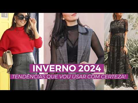 Inverno 2024: Tendências que eu vou usar com certeza! | Camila Gaio