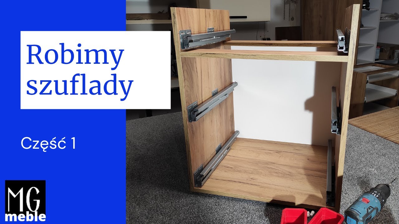 Jak zamontować szuflady w szafce. Krok po kroku  cz.1
