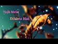 Tu Hi Dil Ki Hai Raunak Best Melody Song Whatsapp Status SS Creations Unique Status