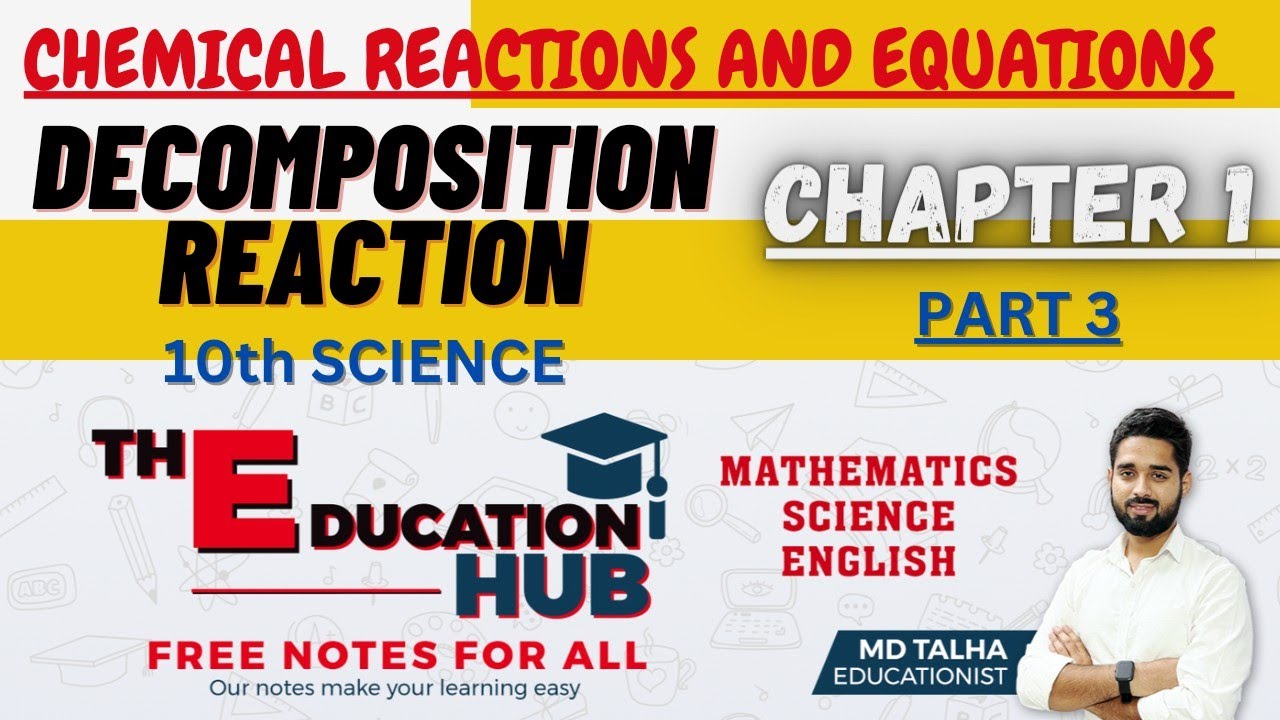 CHEMICAL REACTIONS & EQUATIONS [PART 3] COMPLETE NOTES #decompositionreaction #chapter1 #science