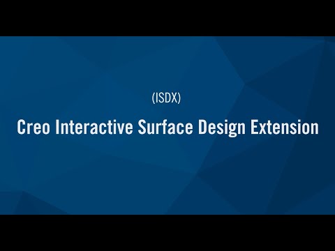 Creo Interactive Surface Design Extension (ISDX)