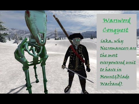 Why Necromancers Rule... || Mount & Blade Warband: Warsword Conquest