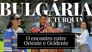Vídeo: Bulgária e Turquia: o encontro entre Oriente e Ocidente | CNN Viagem & Gastronomia