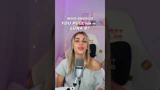 Who Is REALLY Worth It In LUNA 8?