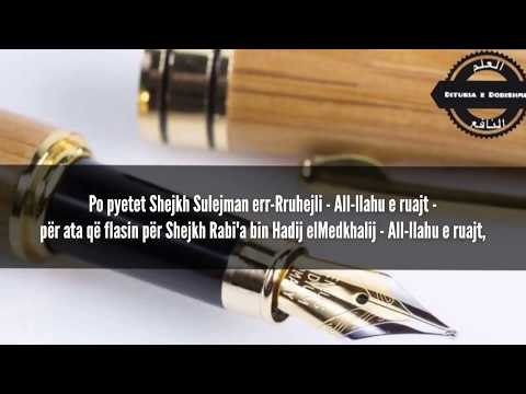 Ata që flasin për Shejkh Rabi'an dhe Shejkh Muhammed bin Hadin - Shejkh Sulejman err-Rruhejli