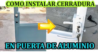 COMO INSTALAR CHAPA EN PUERTA DE ALUMINIO - CHAPA DE DOBLE MANIJA