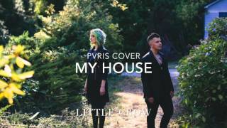 My House - PVRIS (Cover by LITTLE CROW)