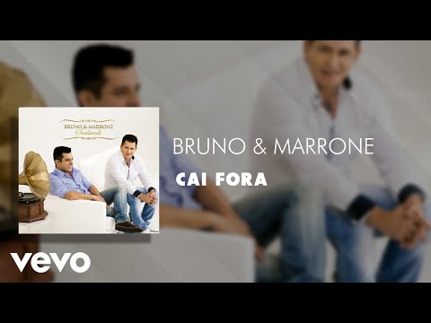 Cai Fora - Bruno e Marrone