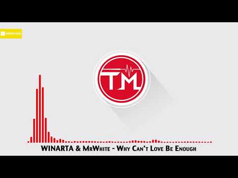 WINARTA & MrWhite - Why Can't Love Be Enough