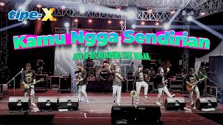 Download lagu TIPE-X - KAMU NGGA SENDIRIAN LIVE IN RECREASOUND FEST DEMAK mp3
