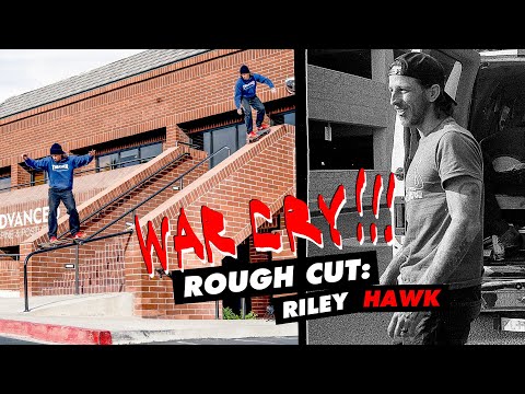 ROUGH CUT: Riley Hawk's "War Cry" Part