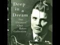 Chet Baker Quartet - Let's Get Lost 