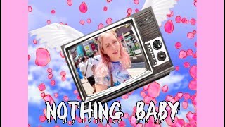 Nothing Baby Music Video