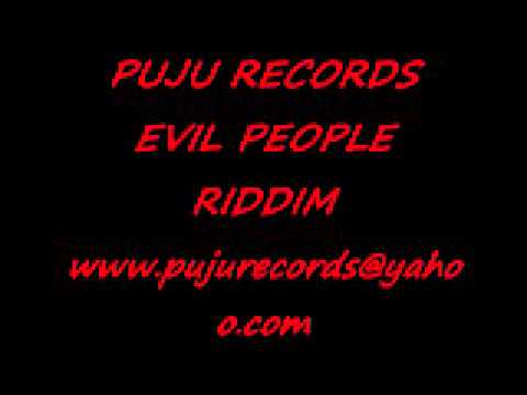 evil people riddim puju records