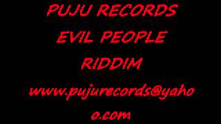 evil people riddim puju records