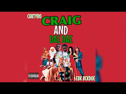 Curtybo Ft EBK Bckdoe - Craig And Dae Dae ( Official Audio )