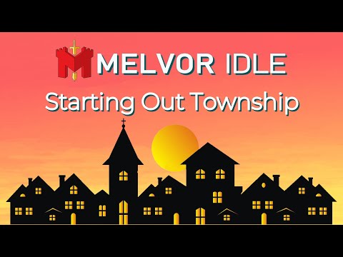 Township First Steps Melvor Idle